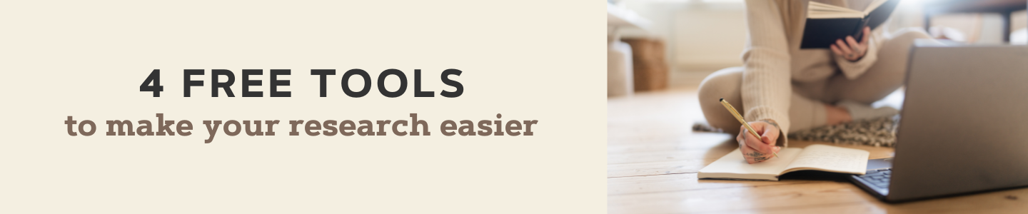4 FREE TOOLS banner image with photo of woman studying on the floor with text that says "4 Free Tools to make your research easier"