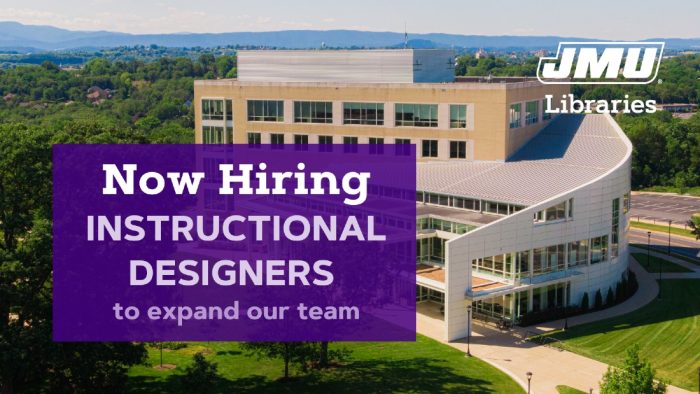 Aerial photo of Rose Library with text that says JMU Libraries now hiring instructional designers to expand our team
